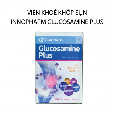 Viên khoẻ khớp sụn Innopharm Glucosamine Plus (Hộp 60 viên nén)